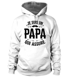 Je suis un Papa qui Assure - Cadeau Fête des Pères / Anniversaire Papa 