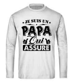 Je suis un Papa qui Assure - Cadeau Fête des Pères / Anniversaire Papa 