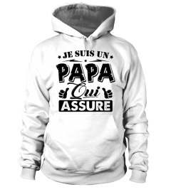 Je suis un Papa qui Assure - Cadeau Fête des Pères / Anniversaire Papa 