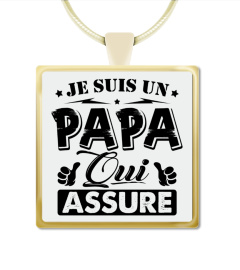 Je suis un Papa qui Assure - Cadeau Fête des Pères / Anniversaire Papa 