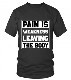 pain is weakness leaving the body