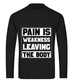 pain is weakness leaving the body