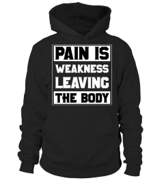 pain is weakness leaving the body