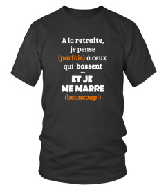 A la retraite je pense à ceux qui bossent et je me marre!