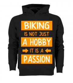 Biking Is Not Juts A Hobby It Is A Passion