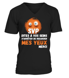 SVP dites à vos seins d'arrêter de regarder mes yeux ! Merci