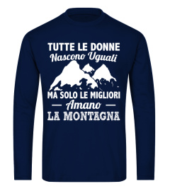Solo Le Donne Migliori Amano La Montagna