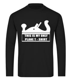 THIS IS MY ONLY PLANE T SHIRT FUNNY WOOD