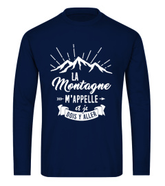 La Montagne m'appelle et Je dois y'aller