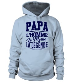 Papa ... L'Homme, Le Mythe, La Légende - Cadeau Fête des Pères / Anniversaire