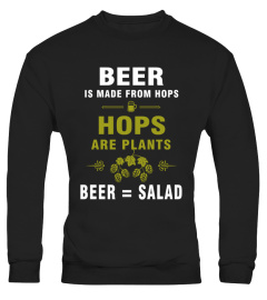 Beer Is Made From Hops Beer Is Salad T shirt