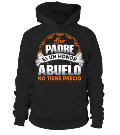 SER PADRE ES UN HONOR ABUELO NO TIENE PRECIO T-shirt