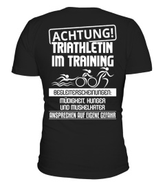 Achtung Triathletin im Training... T-Shirt Hoodie