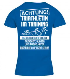 Achtung Triathletin im Training... T-Shirt Hoodie