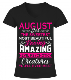 AUGUST GIRL THE SWEETEST MOST BEAUTIFUL