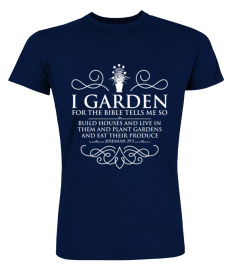 I GARDEN FOR BIBLE TELLS ME SO GARDENING