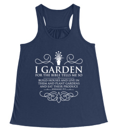 I GARDEN FOR BIBLE TELLS ME SO GARDENING