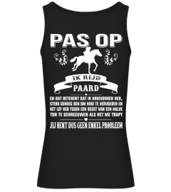 Pas Op, Ik Rijd Paard