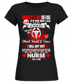 Im A Nurse Till I Die