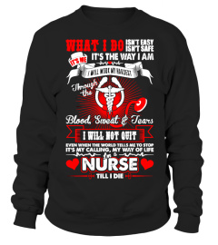 Im A Nurse Till I Die