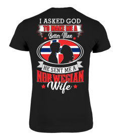 God sent me a Norwegian  Wife Shirt