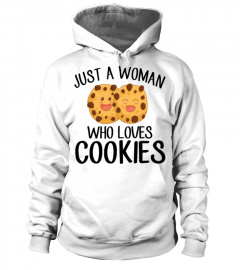 JUST A WOMAN WHO LOVES COOKIES