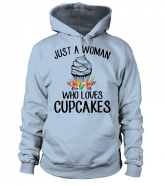 JUST A WOMAN WHO LOVES CUPCAKES