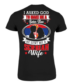 God sent me a Serbian  Wife Shirt