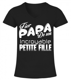 FIER PAPA DE SON INCROYABLE PETITE FILLE T-shirt
