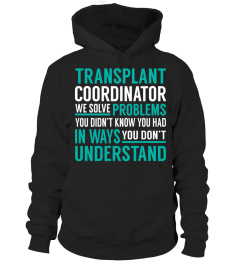 Transplant Coordinator We Solve Problems