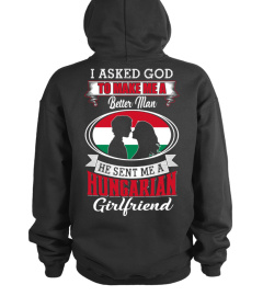 God sent me a Hungarian girlfriend Shirt