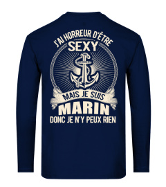 J'AI HORREUR D'ÊTRE SEXY JE SUIS MARIN DONC JE N'Y PEUX RIEN T-SHIRT