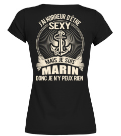 J'AI HORREUR D'ÊTRE SEXY JE SUIS MARIN DONC JE N'Y PEUX RIEN T-SHIRT