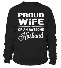 PROUD WIFE OF AN AWESOME HUSBAND