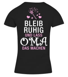 Bleib ruhig und lass OMA das machen