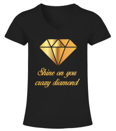 Shine On you Crazy diamond