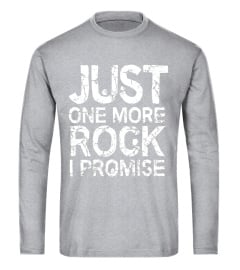 Geology T-Shirt Just One More Rock I Promise Geologist Gift