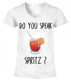 DO YOU SPEAK SPRITZ ?