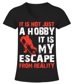 Hockey - It is my escape from reality Sh