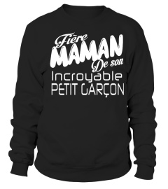 FIERE MAMAN DE SON INCROYABLE PETIT GARCON  T-shirt