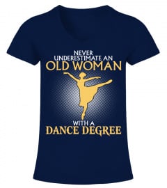 AN OLD WOMAN WITH DANCE DEGREE