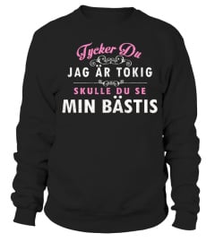 JAG AR TOKIG SKULLE DU SE MIN BASTIS T-shirt