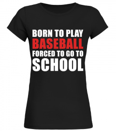 FORCED TO GO TO SCHOOL - BASEBALL