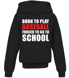 FORCED TO GO TO SCHOOL - BASEBALL