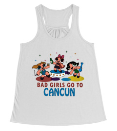 Bad Girls go to Cancun