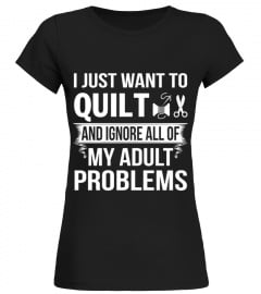 I JUST WANT TO QUILT