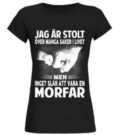 INGET SLÅR ATT VARA EN MORFAR