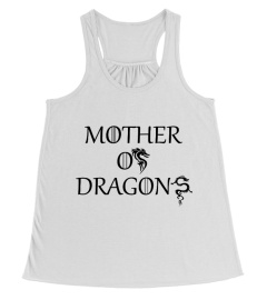 MOTHER OF DRAGONS - GAME OF THRONES