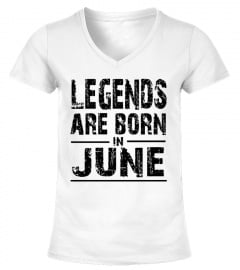 Legends Are Born In June Birthday Shirt