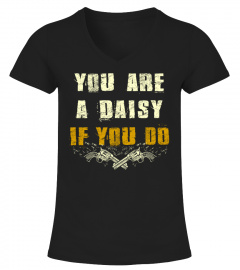 [Front] You're a daisy If you do